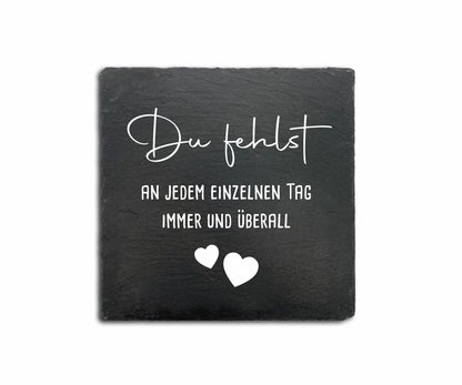 Andenken als kleiner Gedenkstein aus Schiefer - "Du fehlst"
